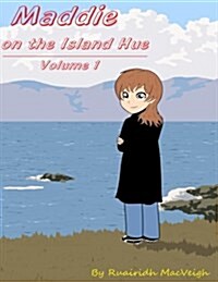 Maddie on the Island Hue - Volume 1 (Paperback)