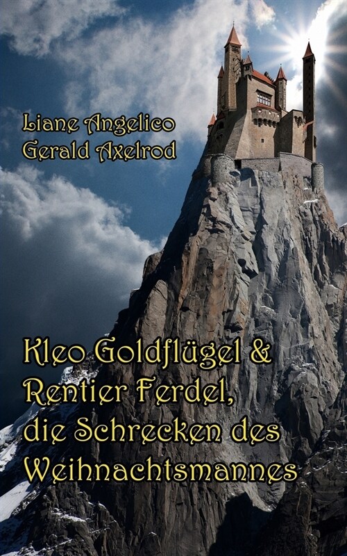 Kleo Goldfl?el Und Rentier Ferdel, Die Schrecken Des Weihnachtsmannes (Paperback)