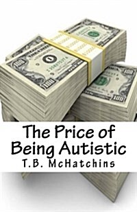 The Price of Being Autistic (Paperback)