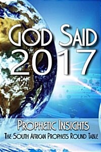 God Said 2017: Words from the Prophetic Round Table (Paperback)