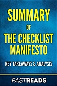 Summary of the Checklist Manifesto: Includes Key Takeaways & Analysis (Paperback)