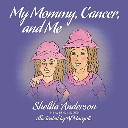 My Mommy, Cancer, and Me (Paperback)