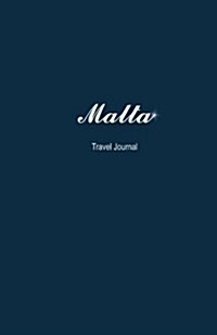 Malta Travel Journal: Perfect Size 100 Page Travel Notebook Diary (Paperback)