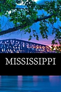Mississippi: A 6 x 9 Blank Journal (Paperback)