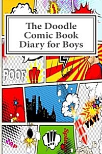 The Doodle Comic Book Diary for Boys (Paperback, NTB)