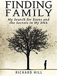 Finding Family: My Search for Roots and the Secrets in My DNA (Audio CD)