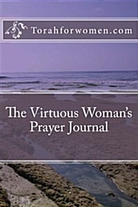 The Virtuous Womans Prayer Journal (Paperback, JOU)