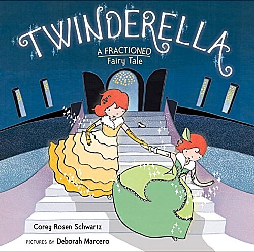 Twinderella, a Fractioned Fairy Tale (Hardcover)