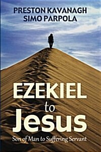 Ezekiel to Jesus (Paperback)