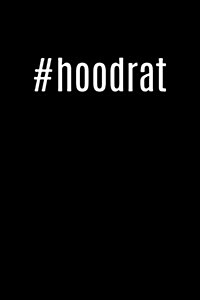 #Hoodrat: Cool Hashtag Writing Journal Lined, Diary, Notebook for Men & Women (Paperback)