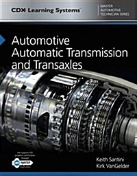 Automotive Automatic Transmission and Transaxles: CDX Master Automotive Technician Series (Paperback)