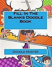 Fill in the Blanks Doodle Book (Paperback, NTB)