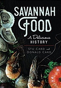 Savannah Food: A Delicious History (Paperback)