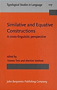 Similative and Equative Constructions: A Cross-Linguistic Perspective (Hardcover)