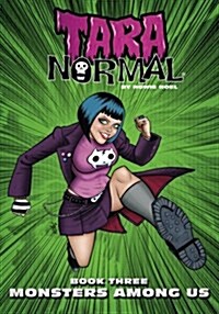 Tara Normal: Book 3: Monsters Among Us (Paperback)