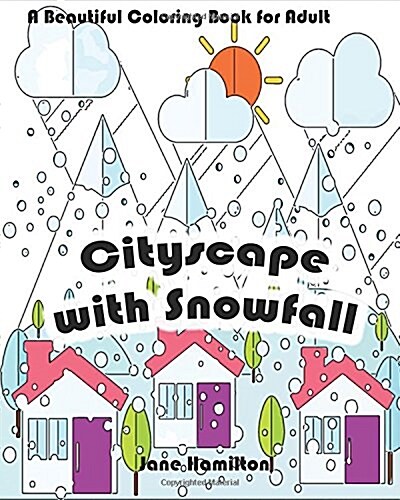 Cityscape with Snowfall: A Beautiful Coloring Book for Adult: Adult Activity Book (Paperback)
