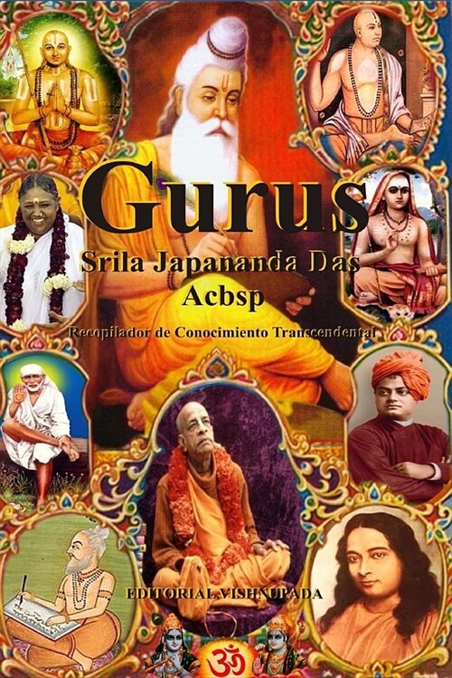 Gurus: Sabios, Gur? Y Acharyas de la India (Paperback)