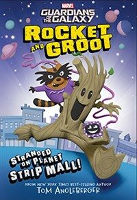 Rocket and Groot: Stranded on Planet Strip Mall! (Paperback)