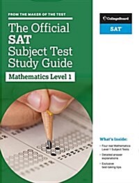 The Official SAT Subject Test in Mathematics Level 1 Study Guide (Paperback)