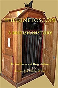 The Kinetoscope: A British History (Paperback)