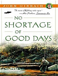 No Shortage of Good Days (Audio CD, Unabridged)