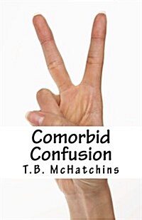 Comorbid Confusion (Paperback)