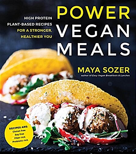 Power Vegan Meals: High-Protein Plant-Based Recipes for a Stronger, Healthier You (Paperback)