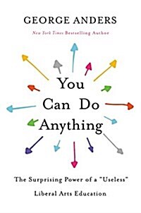 [중고] You Can Do Anything: The Surprising Power of a Useless Liberal Arts Education (Hardcover)