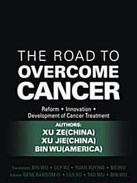 The Road to Overcome Cancer (Paperback)
