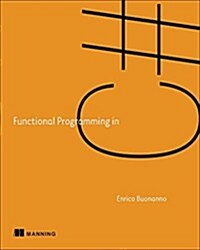 Functional Programming in C#: How to Write Better C# Code (Paperback)