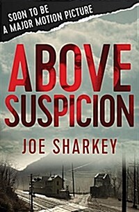 Above Suspicion: An Undercover FBI Agent, an Illicit Affair, and a Murder of Passion (Paperback)