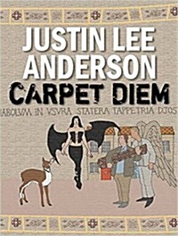 Carpet Diem: Or...How to Save the World by Accident (Audio CD)