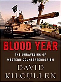 Blood Year: The Unraveling of Western Counterterrorism (MP3 CD)