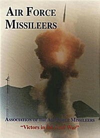 Association of the Air Force Missileers: Victors in the Cold War (Paperback)