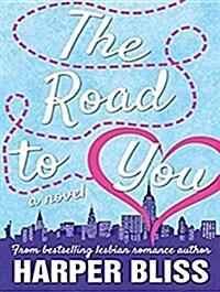 The Road to You: A Lesbian Romance Novel (MP3 CD)