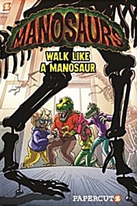 Manosaurs Vol. 1: Walk Like a Manosaur (Paperback)