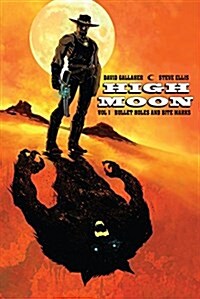 High Moon Vol. 1: Bullet Holes and Bite Marks (Paperback)