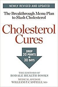 Cholesterol Cures: Featuring the Breakthrough Menu Plan to Slash Cholesterol by 30 Points in 30 Days (Paperback, 2)