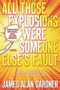 All Those Explosions Were Someone Elses Fault (Paperback)