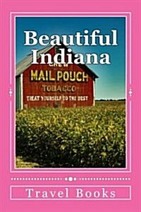 Beautiful Indiana: A 6 X 9 Blank Journal (Paperback)