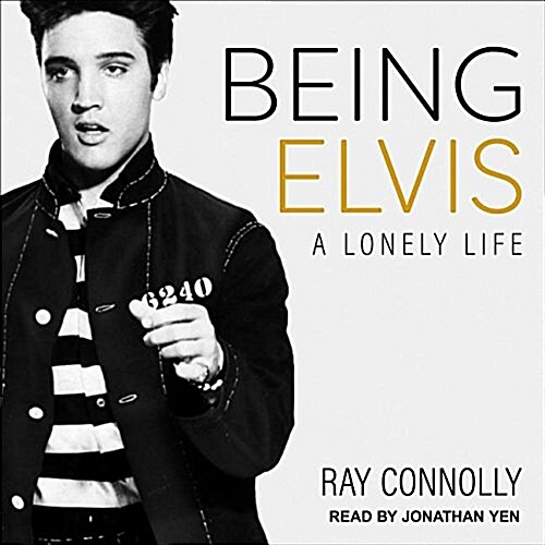 Being Elvis: A Lonely Life (Audio CD)