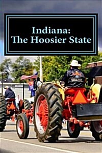 Indiana: The Hoosier State: A 6 X 9 Blank Journal (Paperback)