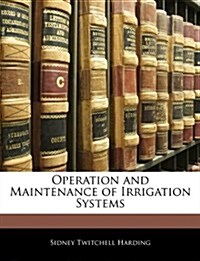 Operation and Maintenance of Irrigation Systems (Paperback)