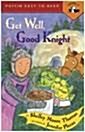 [중고] Get Well, Good Knight (Paperback)