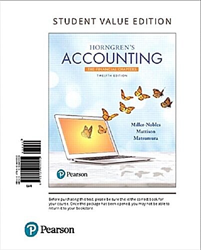 Horngrens Accounting, the Financial Chapters (Loose Leaf, 12)