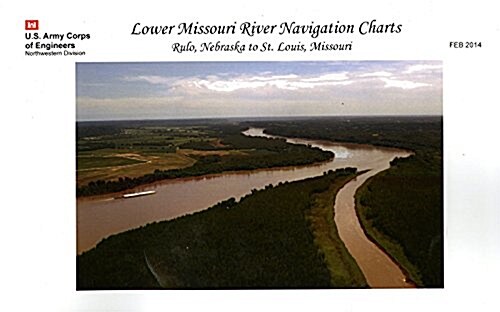 Lower Missouri River Navigation Charts: Jefferson City, Missouri to St. Louis Missouri (Spiral)
