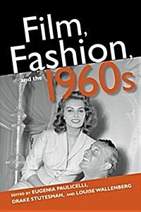 Film, Fashion, and the 1960s (Hardcover)