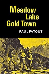 Meadow Lake: Gold Town (Paperback)