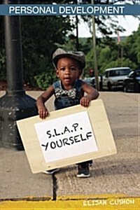 S.L.A.P. Yourself: Selling Like a Professional Yourself (Paperback)