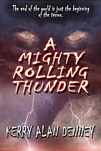 A Mighty Rolling Thunder (Paperback)